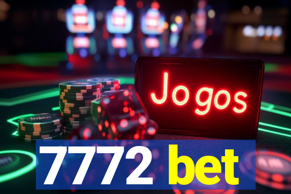 7772 bet